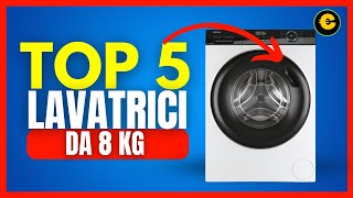 Le 5 Migliori Lavatrici a Carica Frontale da 8 kg del 2024 [upl. by Quartet566]