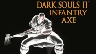 Dark Souls 2 Infantry Axe Tutorial dual wielding w power stance [upl. by Iviv730]