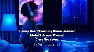 4 Hours Heart Touching Quran Reaction  Close Your Eyes  Feel IT Quran [upl. by Enyrehtak]