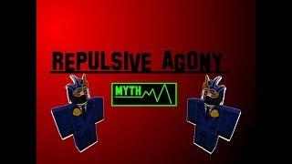 Repulsive Agony  ROBLOX Myth Hunting [upl. by Ullyot]