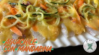 Aguachile con Mandarina [upl. by Shevlo]