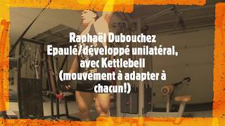 Raphaël Dubouchez  EpauléDéveloppé unilatéral avec Kettlebell [upl. by Lamaaj]