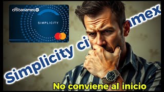 Símplicity citibanamex nó la tramites cómo tú primera TDC en éste banco  ❌ [upl. by Yngad]