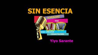 Sin esencia Yiyo Sarante KARAOKE By Cesar Paches [upl. by Anela]