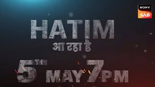 Aa Raha Hai Hatim  5 May  7 PM  SONY SAB [upl. by Marlowe]