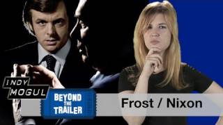 FrostNixon Movie Review Beyond The Trailer [upl. by Slin882]