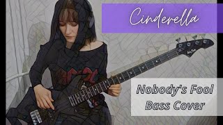 Cinderella  Nobodys Fool Bass Cover [upl. by Taran54]