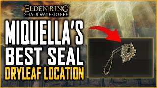 Elden Ring DLC Raise Miquella’s Incantations Power  Dryleaf Seal Location Guide [upl. by Atiuqiram]