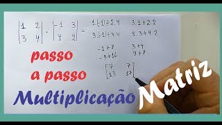 MULTIPLICAÇÃO DE MATRIZES PASSO A PASSO matriz matematica [upl. by Oirasan802]