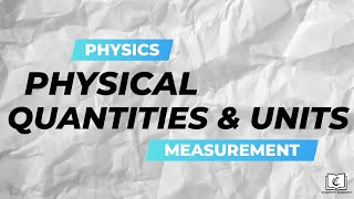 Physical Quantities and Units Crash Course  Measurement  Physics  GCE OLevel [upl. by Ayad]