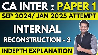 Ch 14  Internal Reconstruction 3  CA Inter Advanced Accounting  CA Parag Gupta [upl. by Irina]