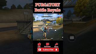 Purgatory Battle Royale l Last Time Pe Kill Ho Gaya l trending freefiremax youtubegaming shorts [upl. by Ettelrats338]