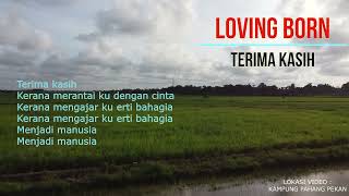 LOVING BORN  TERIMA KASIH [upl. by Yelyr129]