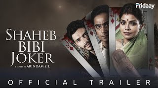 Shaheb Bibi Joker  Official Trailer  Arindam Arunima Arjun Koushik Chandan Falaque  Fridaay [upl. by Sirak]