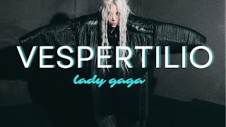 🔴 LADY GAGA NEW ALBUM VESPERTILIO [upl. by Spike729]