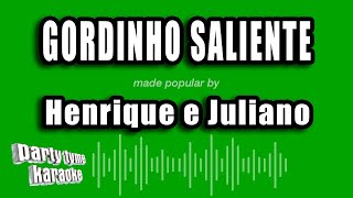 Henrique e Juliano  Gordinho Saliente Versão Karaokê [upl. by Ahserb]