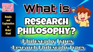 Research PhilosophyResearch Philosophy types detailsampexplanation in UrduHindiResearch Methodology [upl. by Seiter714]