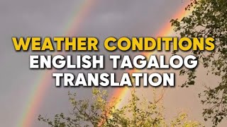 Part 37 Weather Conditions  English Tagalog Translation 📚 [upl. by Ziladnerb]