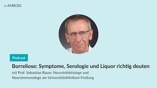 Borreliose Symptome Serologie und Liquor richtig deuten  AMBOSSPodcast  132 [upl. by Limoli]