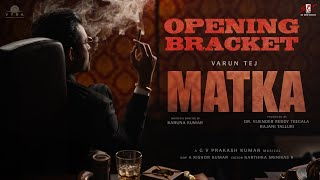 Matka Opening Bracket  Varun tej  Karuna Kumar  Meenakshi  Nora Fatehi  GV Prakash [upl. by Nottage]