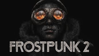 First Look at Frostpunk 2 09182024 [upl. by Ayhdiv127]