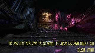 Bioshock 2 Nobody Knows You When Youre Down And Out  Bessie Smith [upl. by Obala]