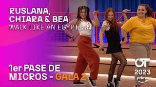 “WALK LIKE AN EGYPTIAN” RUSLANA BEA y CHIARA  PRIMER PASE DE MICROS GALA 2  OT2023 [upl. by Adin]