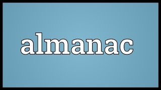 Almanac Meaning [upl. by Goodspeed]