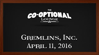 The CoOptional Lounge plays Gremlins Inc ft Cry Crendor strong language  Apr 11 2016 [upl. by Ahcsrop]