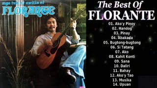 FLORANTE GREATEST HITS  THE BEST OF FLORANTE  GREATEST HITS OF FLORANTE [upl. by Gan]