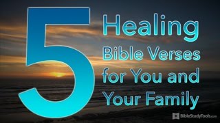 5 Healing Bible Verses for You and Your Family [upl. by Couq500]