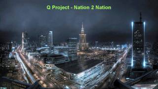 Q Project  Nation 2 Nation [upl. by Welsh]