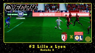 EA SPORTS FC 24 PC D1 ARKEMA 2 Lille x Lyon Rodada 2 [upl. by Reinhold]