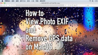 How to View Photo Exif Data and remove GPS info on MacOS [upl. by Decrem]