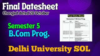 Final Datesheet Changed l Semester 5 l BCom Prog l Delhi University Sol l Dec 24Jab 25 Exams l [upl. by Einhpets]