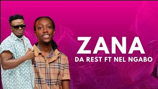 Zana  Da Rest ft Nel Ngabo Official Video Lyrics [upl. by Petronia471]