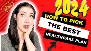 How to Pick the Best HealthCare Plan in 2024 DONT MISS OUT [upl. by Mars]