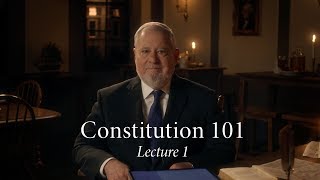 Constitution 101  Lecture 1 [upl. by Clevie227]