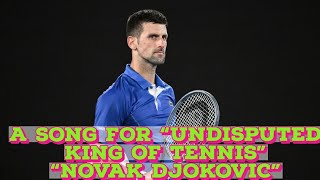 quotNOVAK DJOKOVIC THE UNDISPUTED KING OF TENNIS Official songquot [upl. by Sivia]