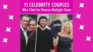 11 Celebrity Couples Who Filed for Divorce Multiple Times [upl. by Htebiram]