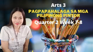 Pagpapahalaga sa mga Pilipinong Pintor l Arts 3 Quarter 2 Week 78 l MelcBased l Rutch TV [upl. by Lucina516]