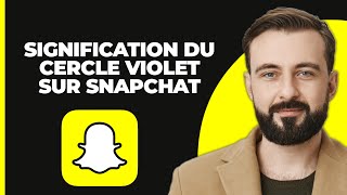 Que signifie le cercle violet sur Snapchat  EXPLIQUÉ [upl. by Nylasor]