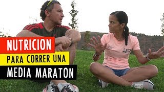 IMPORTANTE CÓMO NUTRIRSE en una MEDIA MARATÓN [upl. by Vincentia]