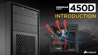 Obsidian Series 450D MidTower PC Case Introduction [upl. by Doran]