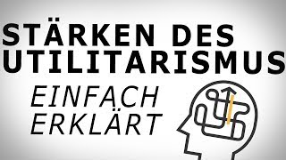 STÄRKEN DES UTILITARISMUS3 Einfach erklärt AMODO Philosophie begreifen [upl. by Noived679]