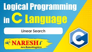 Linear Search  Logical Programming in C  Naresh IT [upl. by Cordula669]