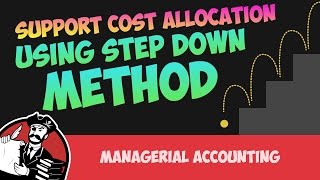 Support Cost Allocation using Step Down Method Cost Accounting Tutorial 37 [upl. by Ydoc]