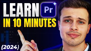 Learn Premiere Pro 2024 in 10 minutes  Beginner Tutorial [upl. by Senior]