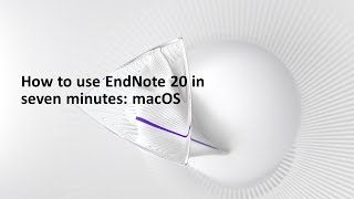 How to use EndNote 20 in seven minutes macOS [upl. by Yelyac231]