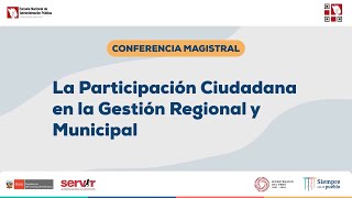 Confernecia Magistral 2022 La Participación Ciudadana en la gestión regional y municipal [upl. by Eirlav]